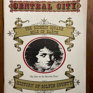 Central City and The History of Gilpin County Black Hawk Colorado book mining &